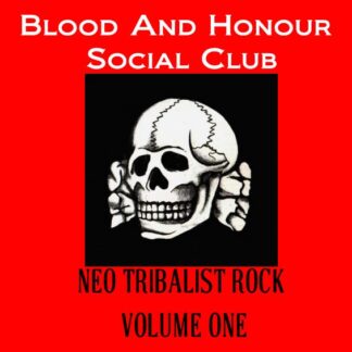 Blood And Honour Social Club Present Neo Tribalist Rock Volume One CD