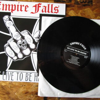 Empire Falls - We Live To Be Hated 12 inch vinyl record