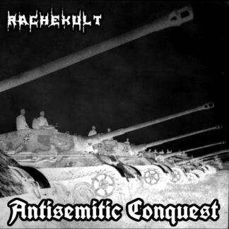 Rachekult - Antisemitic Conquest CD