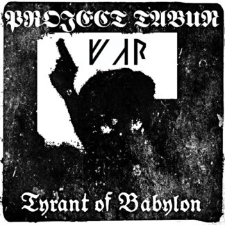 Project Tabun - Tyrant Of Babylon CD