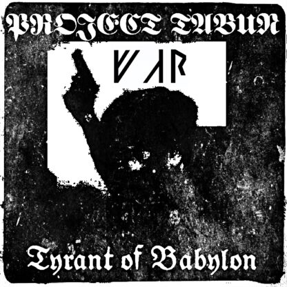 Project Tabun - Tyrant Of Babylon CD