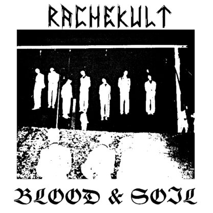 Rachekult - Blood And Soil CD