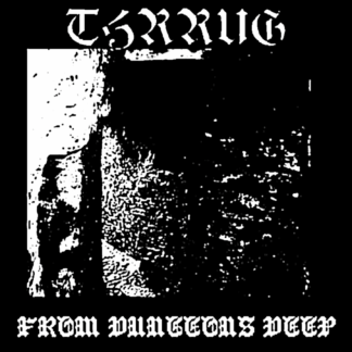 Thrrug - From Dungeons Deep CD