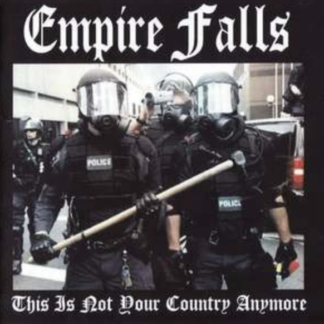 Empire Falls - This Is Not Your Country Anymore CD