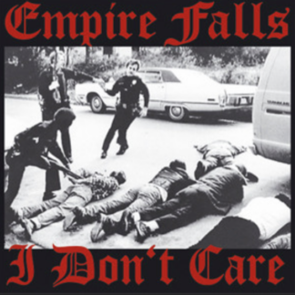 Empire Falls - I Don't Care CD