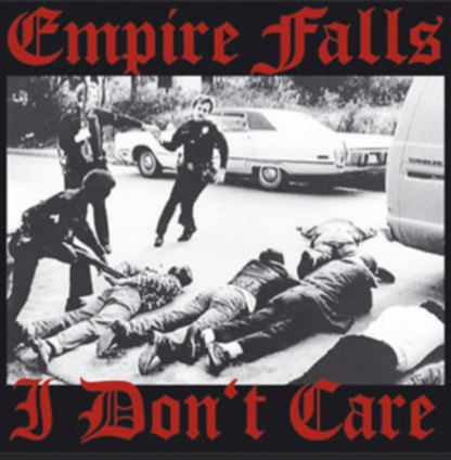 Empire Falls - I Don't Care CD