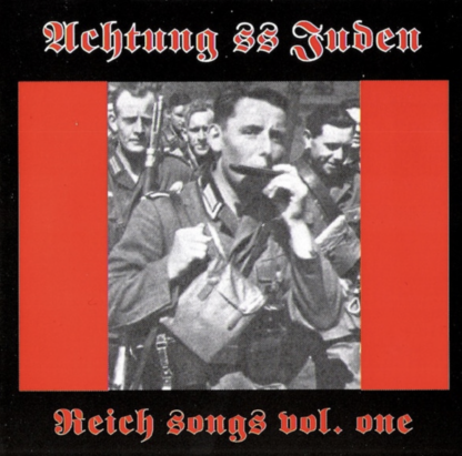 Achtung Juden - Songs Of The Reich Volume One