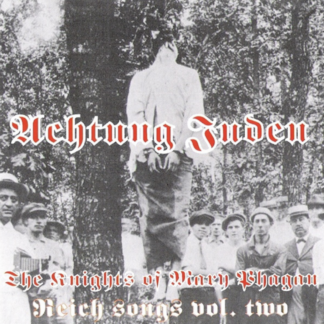 Achtung Juden - Songs Of The Reich Volume Two
