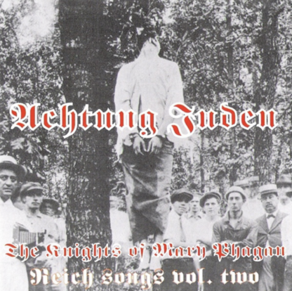 Achtung Juden - Songs Of The Reich Volume Two