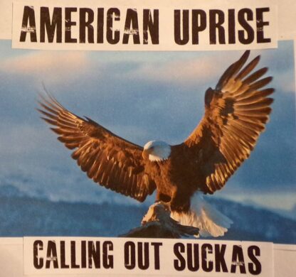 American Uprise - Calling Out Suckas CD