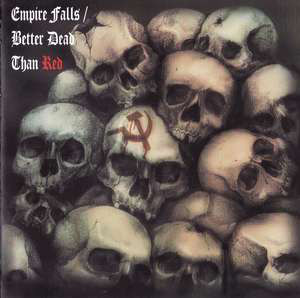 Better Dead Than Red / Empire Falls Split CD