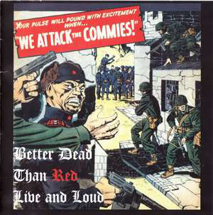 Better Dead Than Red - Live And Loud CD