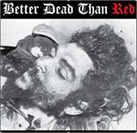 Better Dead Than Red - Self Titled CD