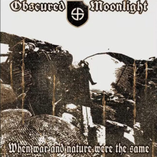 Obscured Moonlight - When War And Nature Were The Same CD