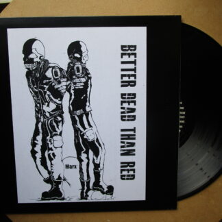 Better Dead Than Red "Right Revolution" 12 inch LP lathe cut