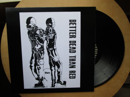 Better Dead Than Red "Right Revolution" 12 inch LP lathe cut
