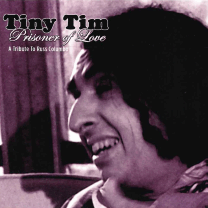 Tiny Tim - Prisoner Of Love 12" Vinyl Record